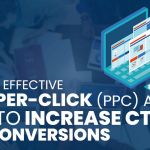 Writing Effective Pay-Per-Click (PPC) Ads: Tips to Increase CTR and Conversions